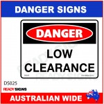 DANGER SIGN - DS-025 - LOW CLEARANCE